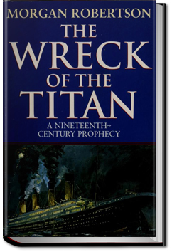 The Wreck of the Titan | Morgan Robertson